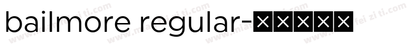 bailmore regular字体转换